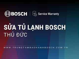 Sửa tủ lạnh Bosch tại Thủ Đức | Uy tín, Hỗ trợ nhanh