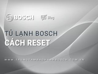 Tủ lạnh Bosch không làm đá: #3 Cách xoá lỗi đơn giản và thành công
