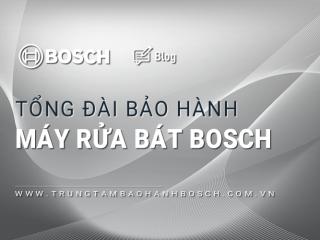 [Giải đáp] Tổng đài bảo hành máy rửa bát Bosch là số nào?
