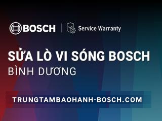 Sửa lò vi sóng Bosch tại Bình Dương | Hỗ trợ dịch vụ 24/7