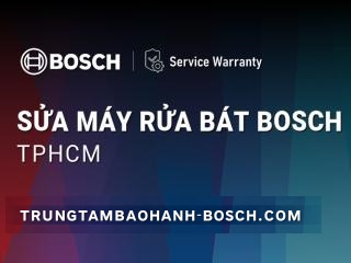 Sửa máy rửa bát Bosch tại TPHCM | Dịch vụ nhanh chóng [Uy tín]